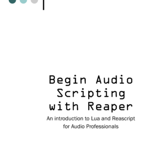 Begin Audio Scripting with Reaper
